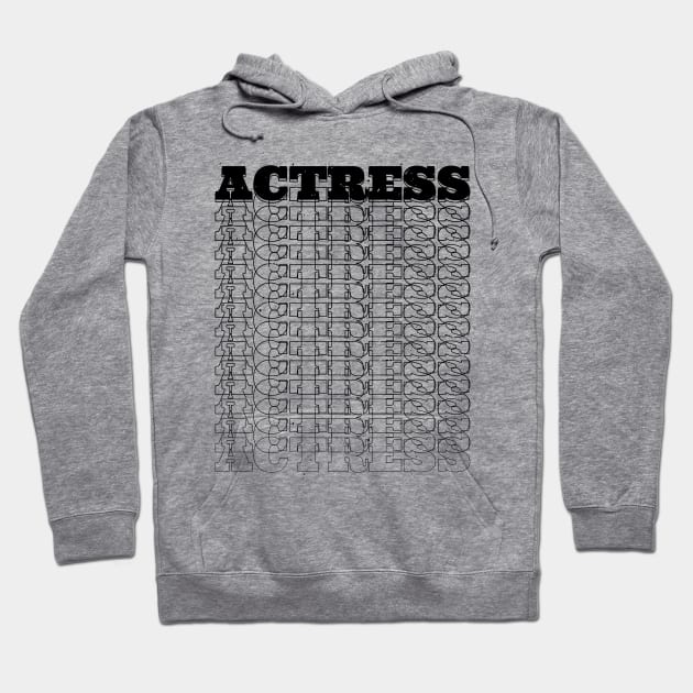 Actress Hoodie by Stay Weird